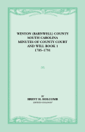Winton (Barnwell) County, South Carolina Minutes of County Court and Will Book 1, 1785-1791