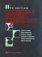 Wintrobe's Clinical Hematology - Greer, John P, MD (Editor), and Foerster, John, MD, BSC, (Med), Frcp (Editor), and Lukens, John N, MD (Editor)