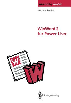 Winword 2 F?r Power User: Gro?e Dokumente in Wissenschaft, Technik Und Publizistik - Rojahn, Matthias