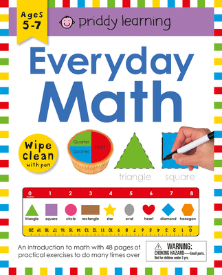 Wipe Clean Workbook: Everyday Math (Enclosed Spiral Binding): Ages 5-7; Wipe-Clean with Pen - Priddy, Roger