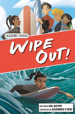 Wipe Out!: Graphic Reluctant Reader - Waters, Gail