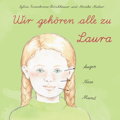 Wir gehren alle zu Laura - Mulzer, Monika (Illustrator), and Rosenkranz-Hirschh?user, Sylvia