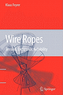 Wire Ropes: Tension, Endurance, Reliability