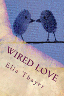 Wired Love: A Romance of Dots and Dashes