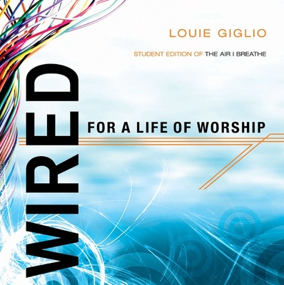 Wired: Student Edition of the Air I Breathe - Giglio, Louie