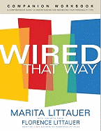 Wired That Way Companion Workbook: The Comprehensive Personality Plan