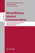 Wired/Wireless Internet Communications: 13th International Conference, Wwic 2015, Malaga, Spain, May 25-27, 2015, Revised Selected Papers