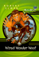 Wired Wonder Woof