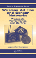Wireless Ad Hoc and Sensor Networks: Protocols, Performance, and Control