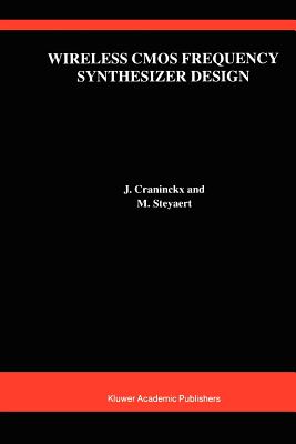 Wireless CMOS Frequency Synthesizer Design - Craninckx, J., and Steyaert, Michiel