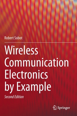 Wireless Communication Electronics by Example - Sobot, Robert