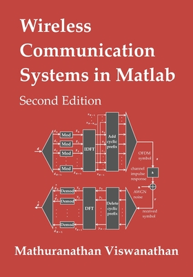 Wireless Communication Systems in Matlab: Second Edition (Black & White Print) - Srinivasan, Varsha (Editor), and Viswanathan, Mathuranathan