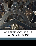 Wireless Course in Twenty Lessons
