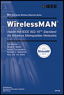 Wireless Man: Inside the IEEE 802.16 Standard for Wireless Metropolitan Networks