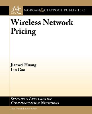 Wireless Network Pricing - Huang, Jianwei, and Gao, Lin