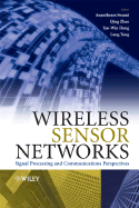 Wireless Sensor Networks: Signal Processing and Communications Perspectives - Swami, Ananthram (Editor), and Zhao, Qing (Editor), and Hong, Yao-Win (Editor)