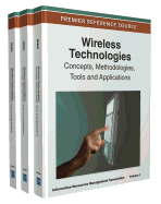 Wireless Technologies: Concepts, Methodologies, Tools and Applications (3 Volume Set)