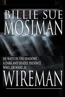 Wireman: A Novel of Suspense - Mosiman, Billie Sue