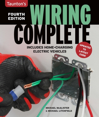 Wiring Complete Fourth Edition: Fourth Edition - Litchfield, Michael, and McAlister, Michael