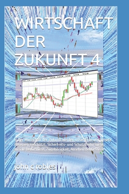 Wirtschaft Der Zukunft 4 - Robles, John C