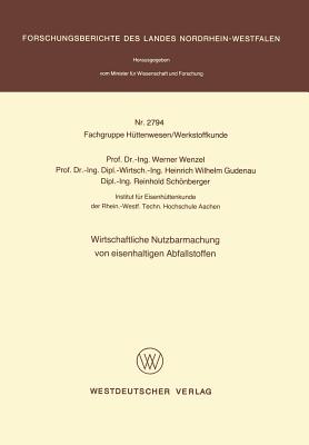 Wirtschaftliche Nutzbarmachung Von Eisenhaltigen Abfallstoffen - Wenzel, Werner