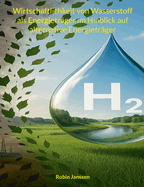 Wirtschaftlichkeit von Wasserstoff als Energietrger im Hinblick auf alternative Energietrger