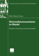 Wirtschaftskommunikation Im Wandel: Dynamik, Entwicklung Und Prozessualitt