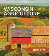 Wisconsin Agriculture: A History