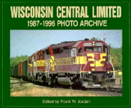 Wisconsin Central Limited 1987-1996 Photo Archive