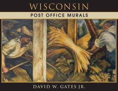 Wisconsin Post Office Murals - Gates, David W, Jr.