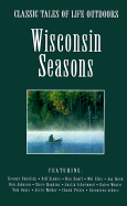 Wisconsin Seasons - Rulseh, Ted (Editor), and Ruleh, Ted J (Editor)