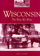 Wisconsin: The Way We Were