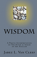 Wisdom: A Poetic Interpretation of the Kitab Al-Hikam of Ibn Atallah