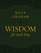 Wisdom for Each Day (Large Text Leathersoft): Daily Devotions to Guide Your Life and Grow Your Faith (A 365-Day Devotional)