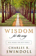 Wisdom for the Way: Wise Words for Busy People