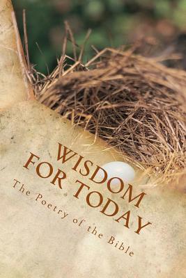 Wisdom for Today: The Poetry of the Bible - Hartfield, Kimberly M