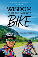 Wisdom From the Back of a Bike: Life's Greatest Lessons While Adventuring on a Tandem Bicycle