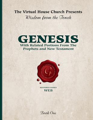 Wisdom From The Torah Book 1: Genesis (W.E.B. Edition): With Related Portions From the Prophets and New Testament - Skiba, Rob