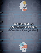 Wisdom & Instruction: Education Receipt Book