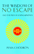 Wisdom of No Escape