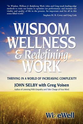 Wisdom Wellness and Redefining Work - Selby, John
