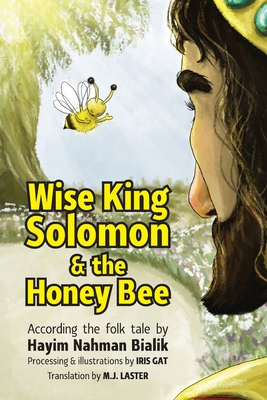 Wise King Solomon & the honey bee - Laster, M J (Translated by)