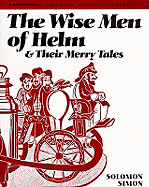Wise Men of Helm and Their Merry Tales - Simon, Solomon, and Fischel, Lillian (Illustrator)