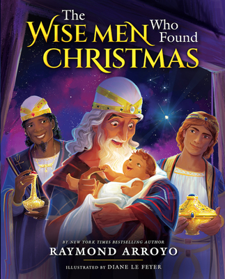 Wise Men Who Found Christmas - Arroyo, Raymond