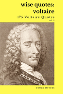 Wise Quotes: Voltaire (175 Voltaire Quotes) Vol. 2