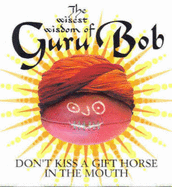 Wisest Wisdom of Guru Bob - Champion, Greg