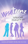 WiseTeenz: Faith-Based Health Education for Teen Girls