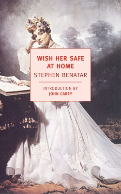 Wish Her Safe at Home - Benatar, Stephen, and Carey, John (Introduction by)