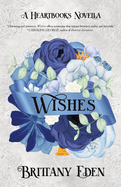 Wishes: A Christmas Royal Romance (Heartbooks Book 1)