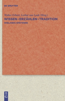 Wissen - Erz?hlen - Tradition - Erhart, Walter (Editor), and Laak, Lothar (Editor)